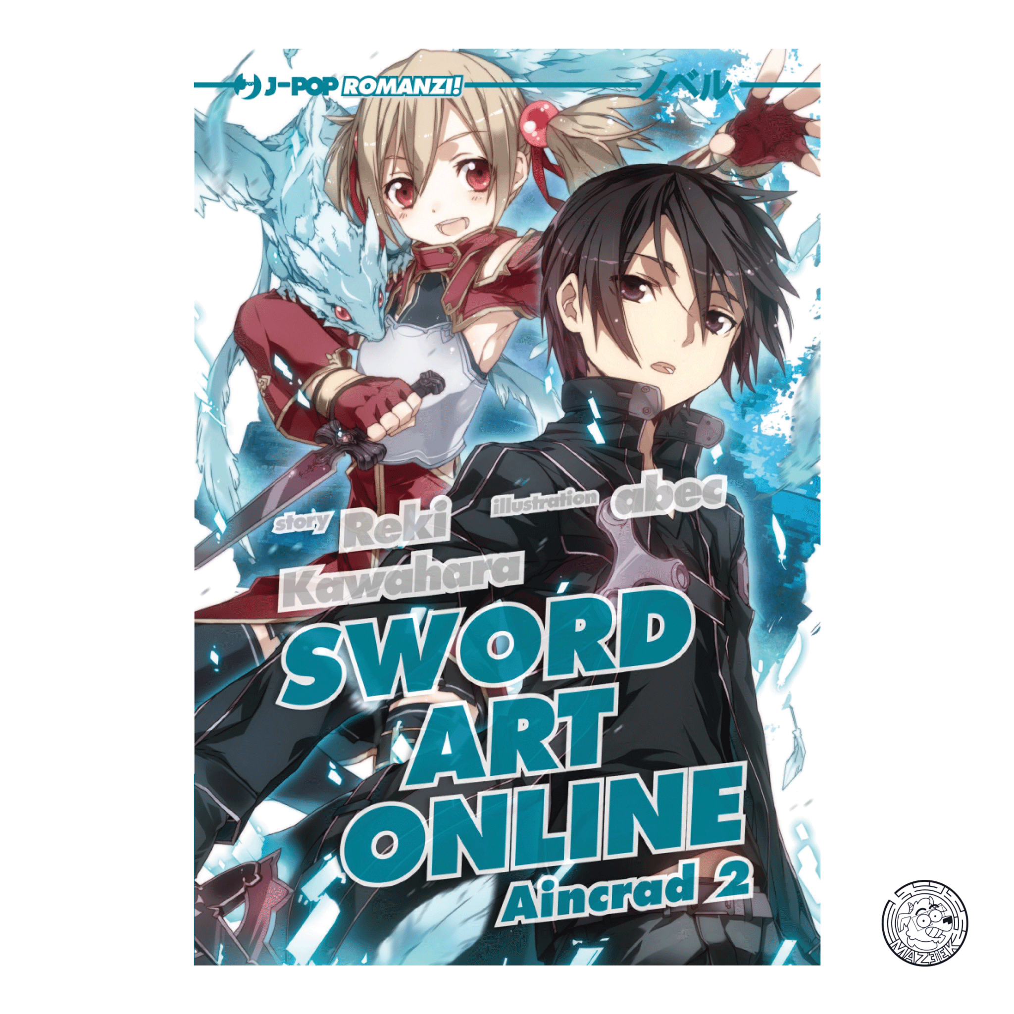 Sword Art Online: Aincrad - Romanzo 02
