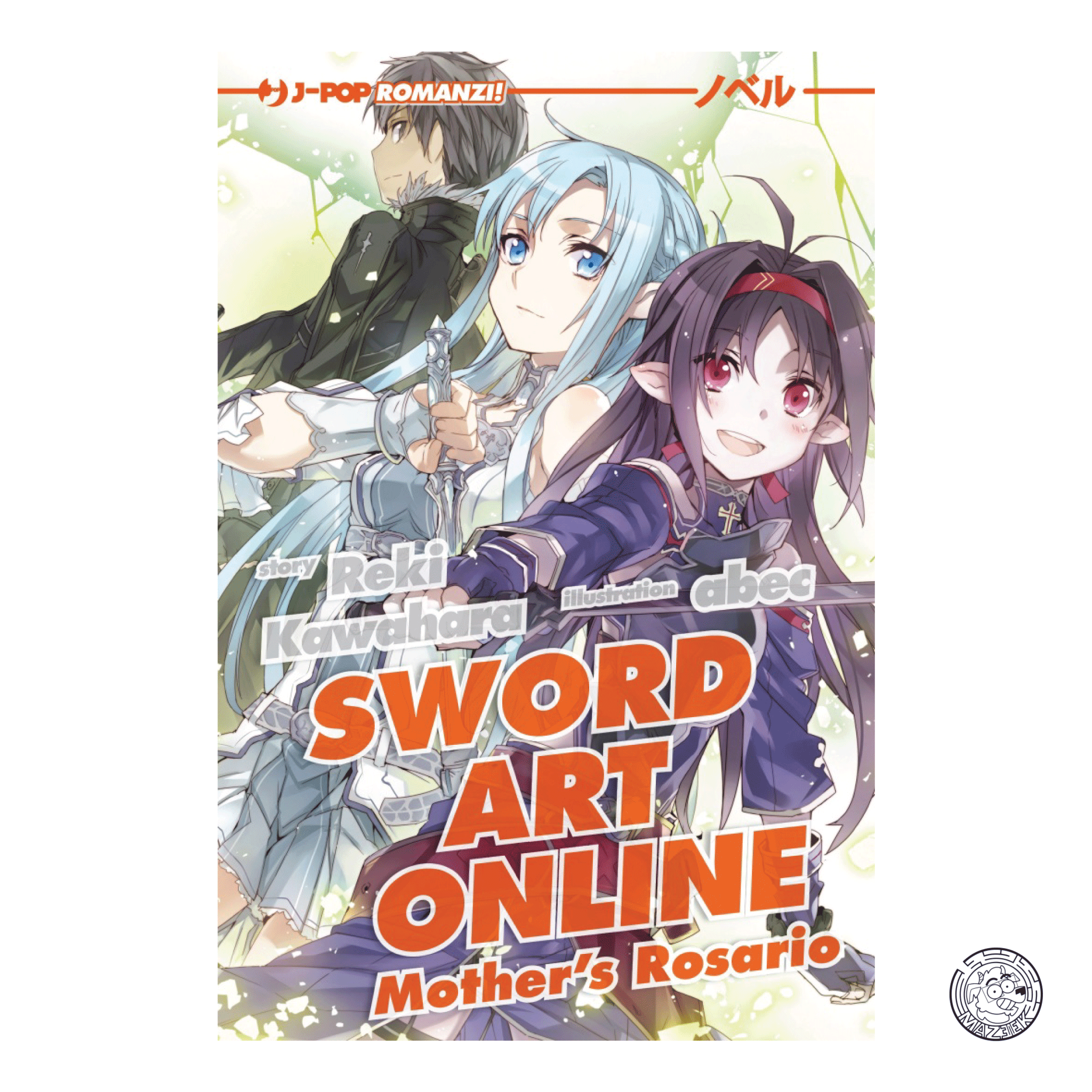 Sword Art Online: Mother's Rosario - Romanzo