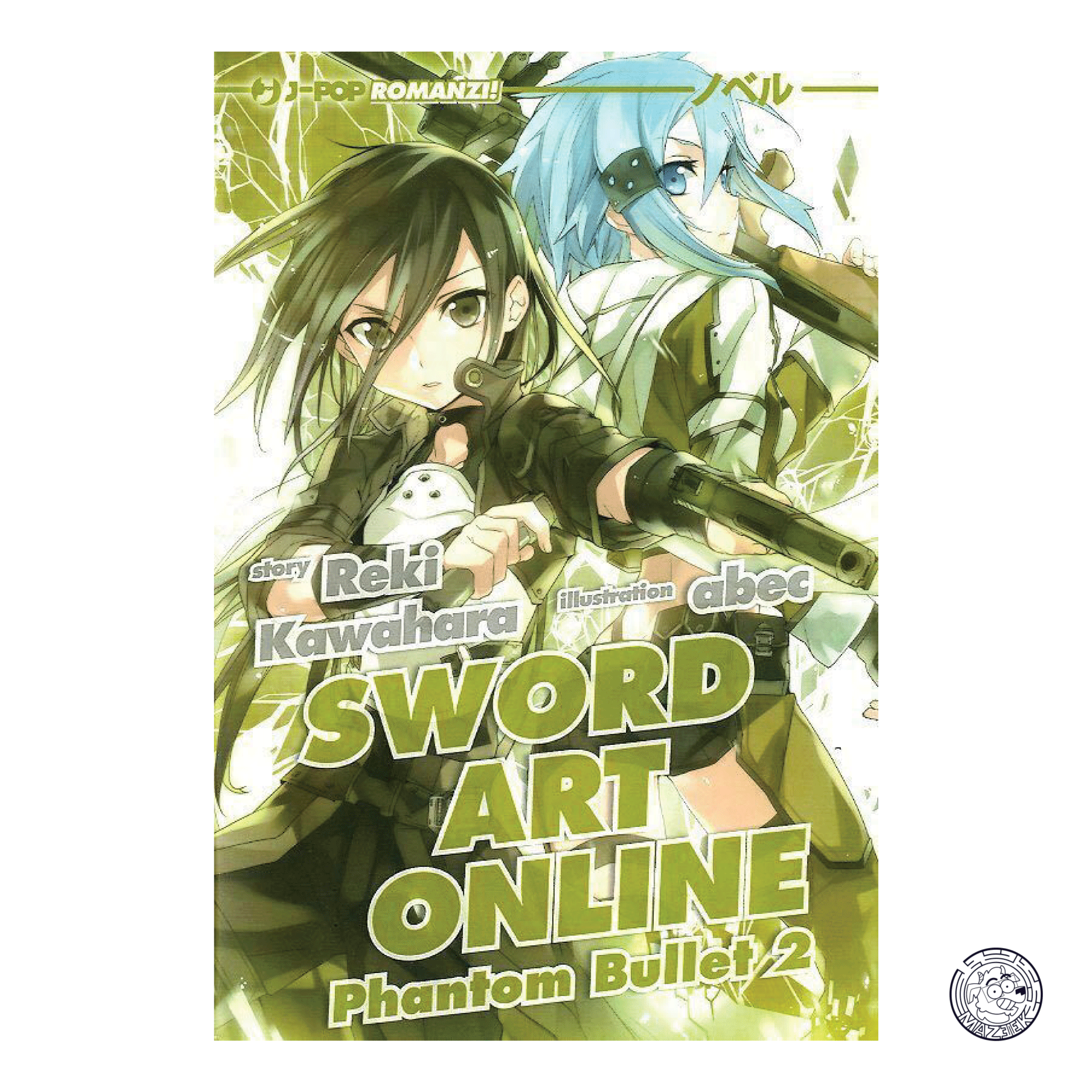Sword Art Online: Phantom Bullet - Romanzo 02
