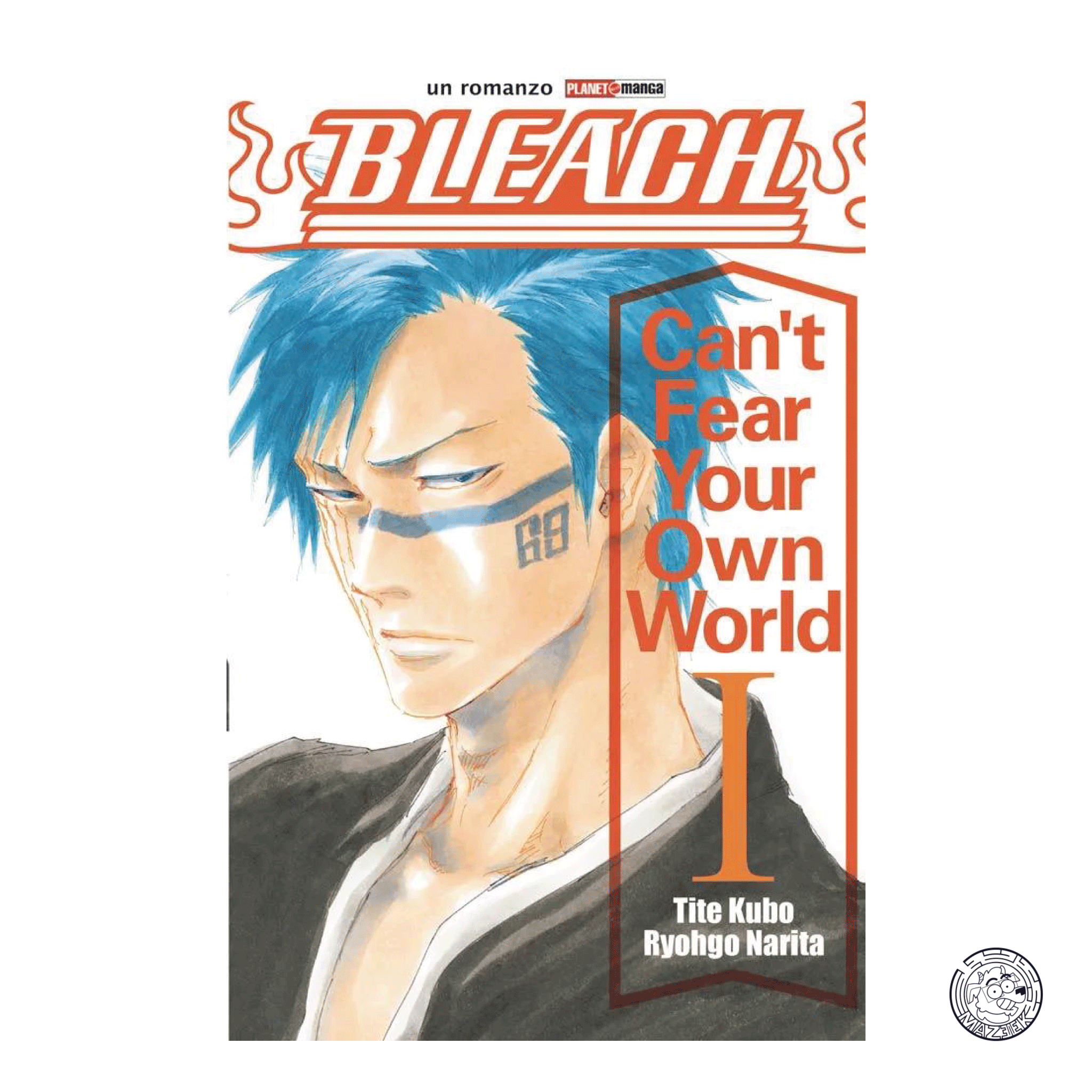 Bleach Can't Fear Your Own World 01 - Ristampa 1
