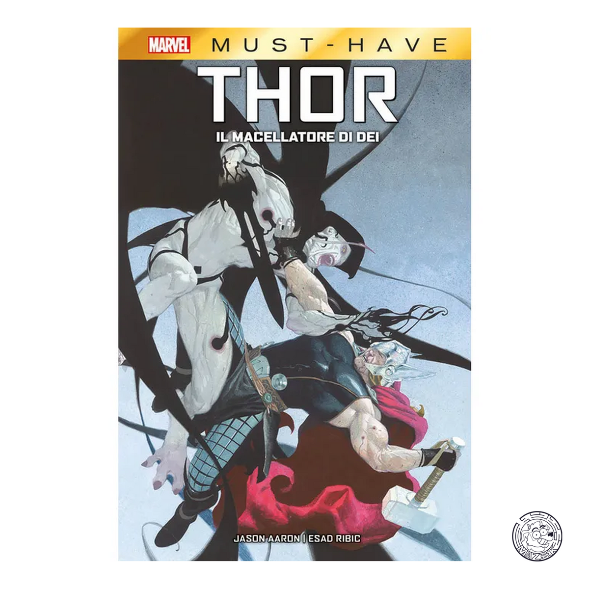 Marvel Must Have - Thor: Il Macellatore di Dei
